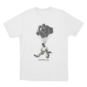 Just Like You Balloon Unisex T Shirt White